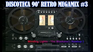 Discoteca 90' Retro Megamix #3 | Best Disco Songs Of 90s Mashup 2023