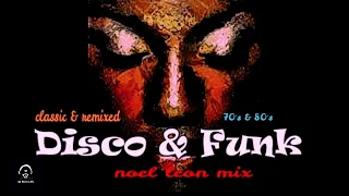 Classic 70's & 80's Disco & Funk Mix #90 - Dj Noel Leon