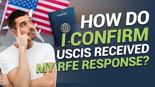 How do I confirm USCIS received my RFE response?