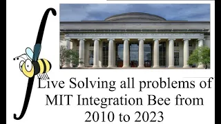 2024 Regular Season-  Live Solving all Problems of MIT Integration Bee from 2010 to 2024