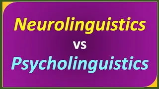 Difference between Neurolinguistics and Psycholinguistics in terms of Focus, Research, Application..