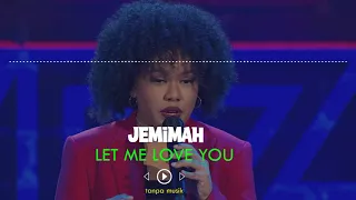 JEMIMAH - LET ME LOVE YOU (INDONESIAN IDOL 2021)