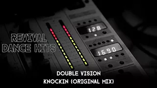 Double Vision - Knockin (Original Mix) [HQ]