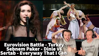Eurovision Reaction - Turkey - Sebnem Paker - Dinle vs Sertab -  Everyway That I Can - Song Battle!