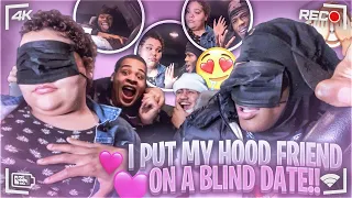 I PUT MY HOOD FRIEND ON A BLIND DATE WITH A FOREIGN BADDIE *GONE WRONG* (HILARIOUS) | #BLINDDATE