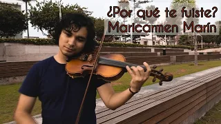 Maricarmen Marín | ¿Por que te fuiste? | violín