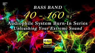 Extreme Burn-In: 40 - 160 Hz (Bass Band) | odear