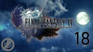 Final Fantasy XV Прохождение Без Комментариев Часть 18 - Рев в ночи / Трагедия начинающего охотника