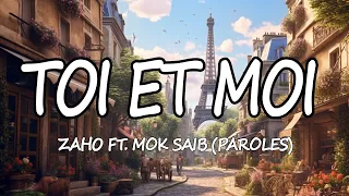 Zaho Ft. Mok Saib - Toi et Moi (Version acoustique) Paroles