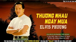 Thương Nhau Ngày Mưa (Nguyễn Trung Cang) - Elvis Phương