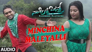 Minchina Maleyalli Full Song || Nanobbne Olleyavnu || Tavi Theja,Vijay Mahesh,Honey Prince, Sudhir