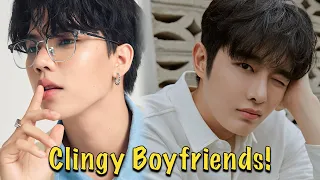 12 Most Clingy Boyfriends in BL Series!