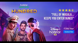 Hotstar Specials Presents Hundred | Now Streaming on Disney+ Hotstar VIP