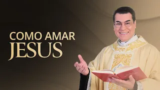 Pregação 31 - COMO AMAR JESUS DE VERDADE? | Padre Chrystian Shankar