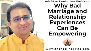 Why can bad marriage and relationship experiences be empowering? - #marriageastrology