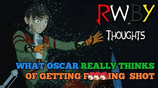 What Oscar REALLY Thinks of Getting Shot (RWBY Thoughts)