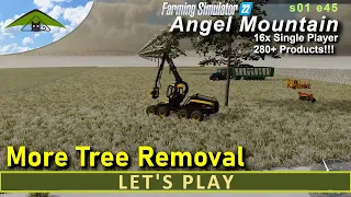 More Tree Removal 🌲 Let's Play FS22 Angel Mountain Map s01 e45