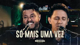 Bruno do BEM em Família (Ricardo Pereira) -  Só Mais Uma Vez ( Clipe Oficial)