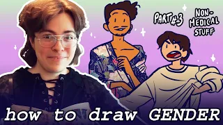 Trans Artist teaches how to draw all the genders ✨⚧✨ Part 3/4 - Non-Medical Stuff [CC]