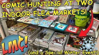 Hunting for Comics at TWO Flea Markets and a Comic Shop… at a Special Winter Event!