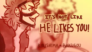 KIRIBAKU AMV | It's Not Like He Likes You