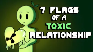 7 Red Flags of A Toxic Relationship