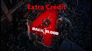 Back 4 Blood - Extra Credit Trophy/Achievement Guide!