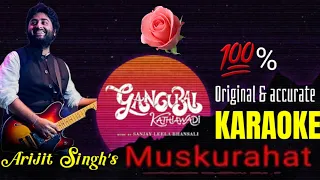 Muskurahat | Arijit Singh | Karaoke | Gangubai Kathiawadi | Sanjay Leela Bhansali | Alia Bhatt