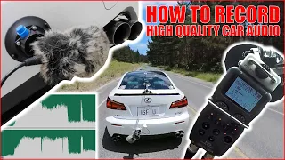 How To Record High Quality Car Engine & Exhaust Audio