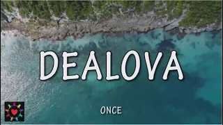 DEALOVA - ONCE (LIRIK)