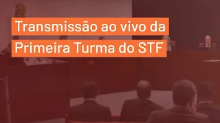 Primeira Turma do STF - Videoconferência - 17/8/21