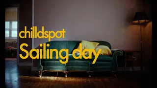 chilldspot - Sailing day(Music Video)