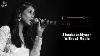 Shaabaashiyaan (Without Music Vocals Only) | Shilpa Rao | Mission Mangal