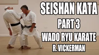 Part 3 - Seishan Kata - Wado Ryu Karate