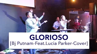 Glorioso  [Bj Putnam-Feat.Lucia Parker-Cover en vivo] | 11 de Junio 2017