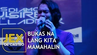 JEX DE CASTRO - Bukas Na Lang Kita Mamahalin (The MusicHall Metrowalk | October 19, 2019) #HD720p