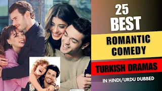 25 Best Romantic Comedy Turkish Dramas in Hindi/Urdu - Must Watch 2023