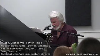 Just A Closer Walk With Thee (Song) - Pastor Bob Joyce - Household of Faith (Benton, Arkansas)