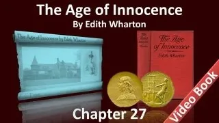 Chapter 27 - The Age of Innocence by Edith Wharton