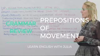 Prepositions of Movement - English Grammar Lesson with Julia