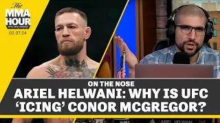 Ariel Helwani: Why Is UFC ‘Icing’ Conor McGregor? | The MMA Hour