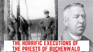 The HORRIFIC Executions Of The Priests Of Buchenwald