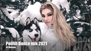 Polish Dance Mix 2021 [ mixed by Dj Malajka ]