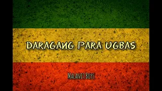 DARAGANG PARA UGBAS- Malanit Boys  (Prod. kingsomeday)