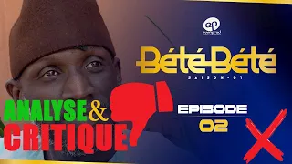 **Analyse et Critique** BÉTÉ BÉTÉ - Saison 1 - Episode 2  (sénégal nouvelle séries télévisées)