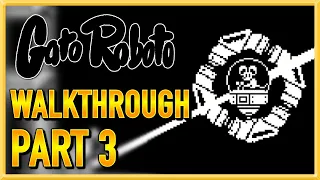 Gato Roboto - WALKTHROUGH - PLAYTHROUGH - LET'S PLAY - GAMEPLAY - Part 3