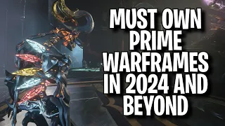 THE BEST PRIME WARFRAMES THAT YOU MUST HAVE NOW AND IN THE FUTURE!