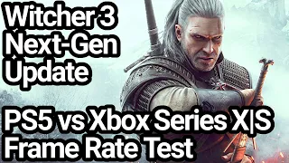 The Witcher 3 PS5 vs Xbox Series X|S Frame Rate Comparison (Next-Gen Update)