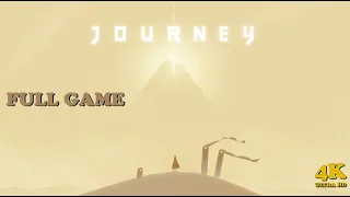 Journey (PC) Gameplay Walkthrough FULL GAME [4K 60FPS] No Commentary