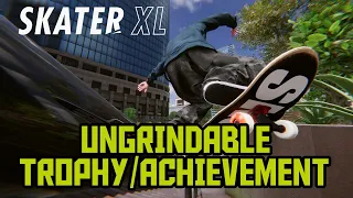 Skater XL - Ungrindable - Achievement/Trophy Guide